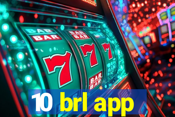 10 brl app